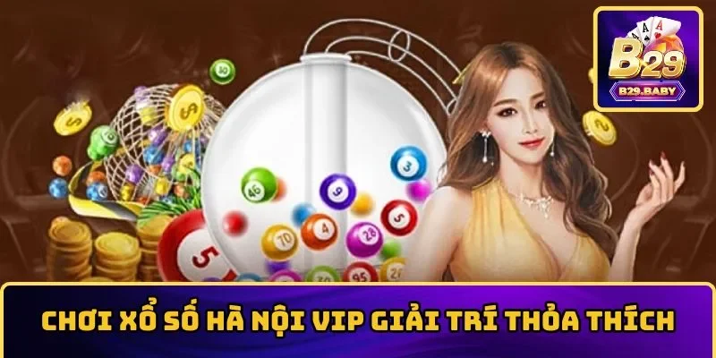Xổ số Hà Nội Vip